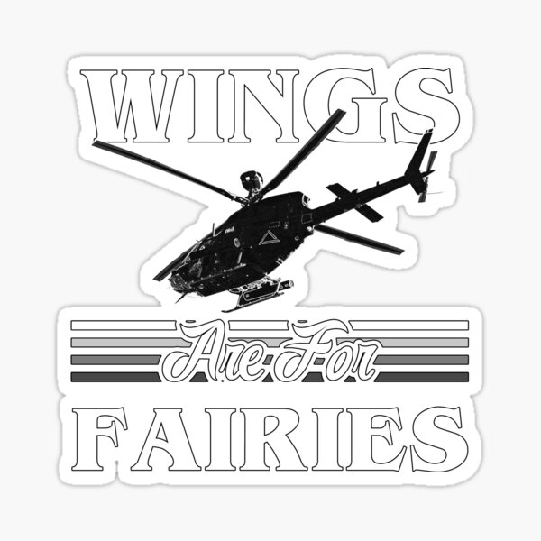 Item preview, Wings Are For Fairies Helicopter Pilot - White designed and sold by SpicyAviator.