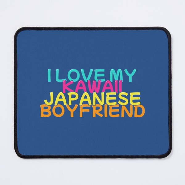 Item preview, I Love My Kawaii Japanese Boyfriend   designed and sold by PerllaDesigns.