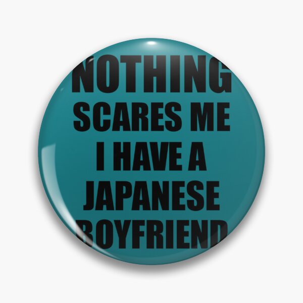 Item preview, Japanese Boyfriend Funny Valentine Gift For Gf My Girlfriend Her Girl Japan Bf Gag Nothing Scares Me designed and sold by PerllaDesigns.