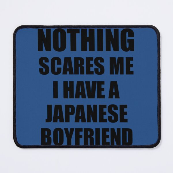 Item preview, Japanese Boyfriend Funny Valentine Gift For Gf My Girlfriend Her Girl Japan Bf Gag Nothing Scares Me designed and sold by PerllaDesigns.