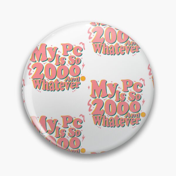 Item preview, My PC is so 2000 and whatever designed and sold by Design_for_merch.