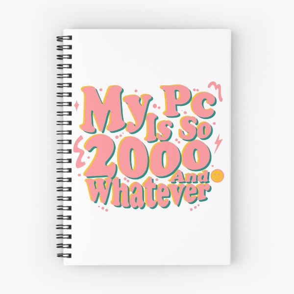 Item preview, My PC is so 2000 and whatever designed and sold by Design_for_merch.