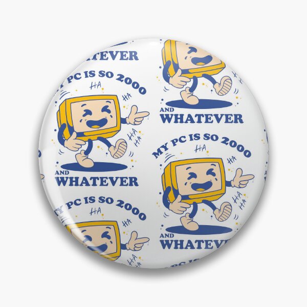 Item preview, My PC is so 2000 and whatever designed and sold by Design_for_merch.
