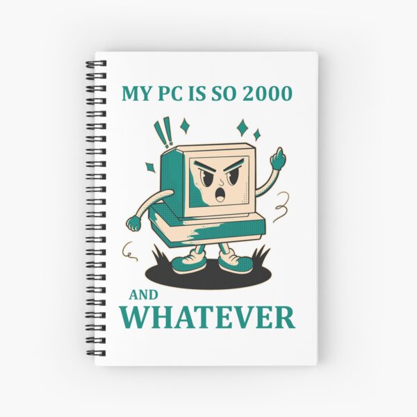 Item preview, My PC is so 2000 and whatever designed and sold by Design_for_merch.