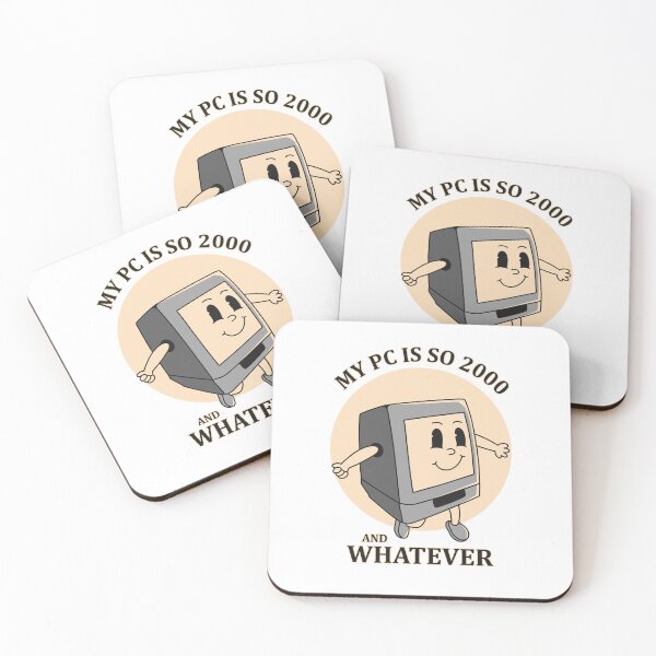 Item preview, My PC is so 2000 and whatever designed and sold by Design_for_merch.