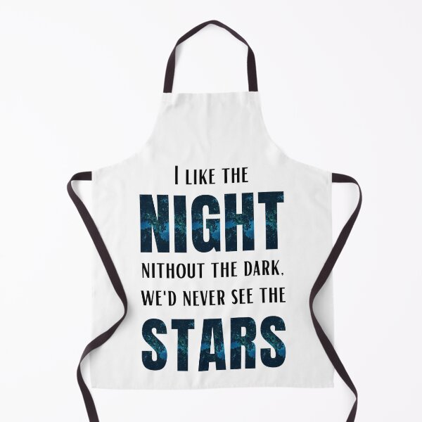 Item preview, I like the night without the dark, we'd never see the stars designed and sold by SpiderMonkey913.