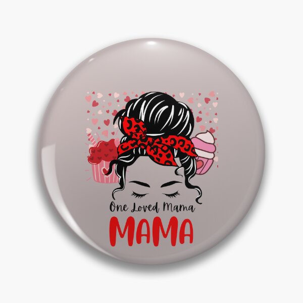 Item preview, One Loved Mama Valentines Day Messy Bun Wife Funny Mother designed and sold by Sarah38.