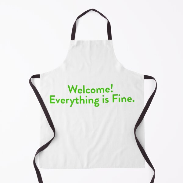 Item preview, Welcome! Everything is Fine. designed and sold by McPod.