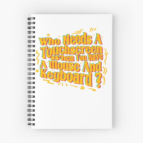 Item preview, Who needs a touchscreen when you have a mouse and keyboard? designed and sold by Design_for_merch.