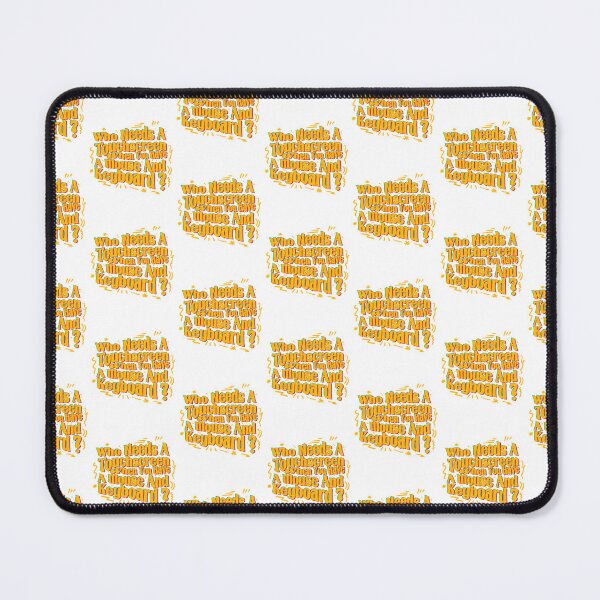 Item preview, Who needs a touchscreen when you have a mouse and keyboard? designed and sold by Design_for_merch.