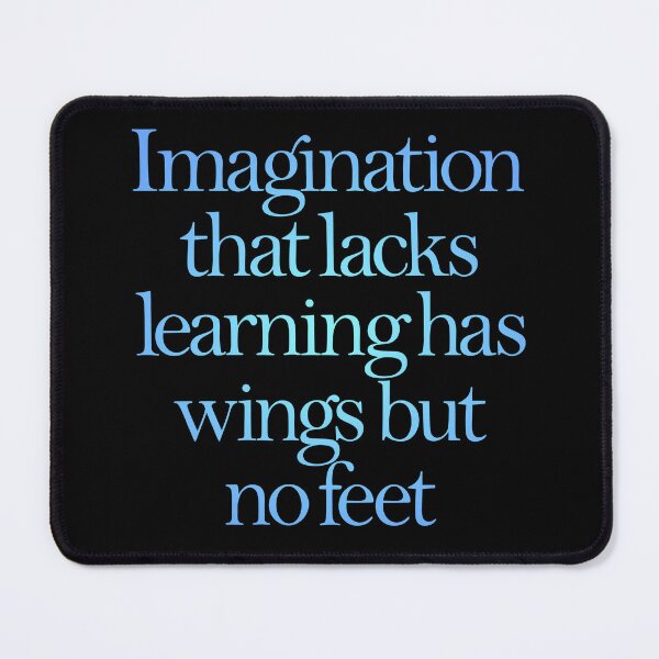 Item preview, Imagination that lacks learning has wings but no feet. v.1 designed and sold by x1brett.