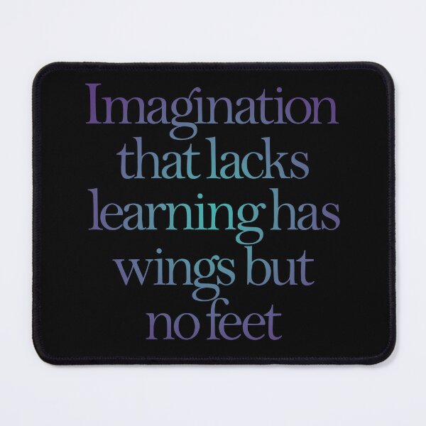 Item preview, Imagination that lacks learning has wings but no feet. v.2 designed and sold by x1brett.