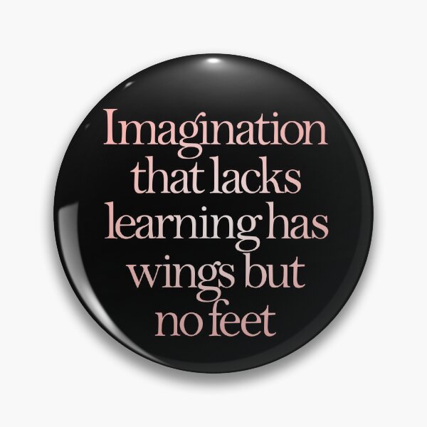 Item preview, Imagination that lacks learning has wings but no feet. v.3 designed and sold by x1brett.