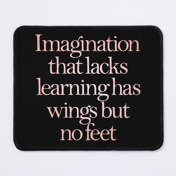 Item preview, Imagination that lacks learning has wings but no feet. v.3 designed and sold by x1brett.