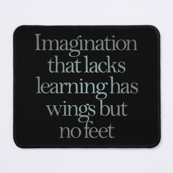 Item preview, Imagination that lacks learning has wings but no feet. v.4 designed and sold by x1brett.