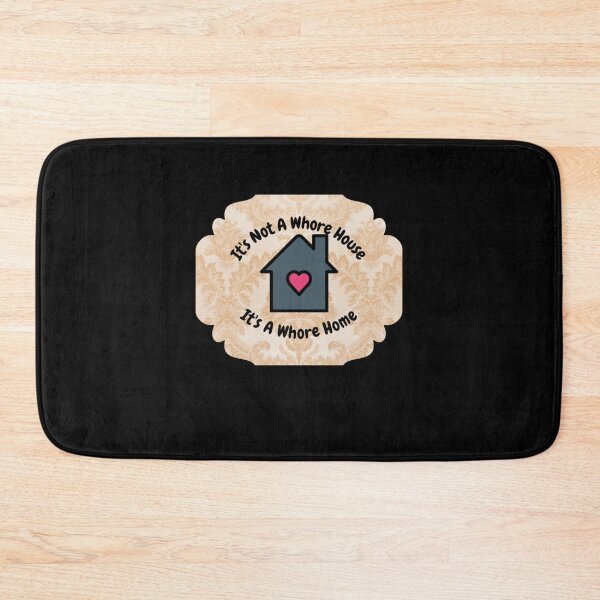 Item preview, Its Not A Whore House  designed and sold by Goodtoyou.