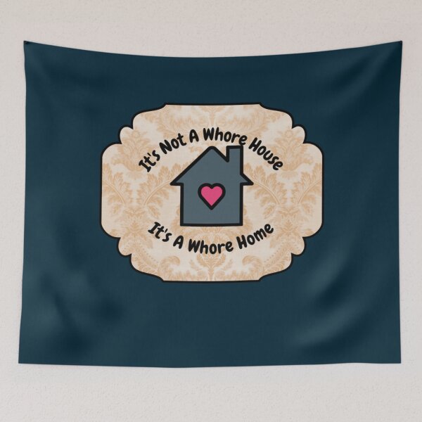 Item preview, Its Not A Whore House  designed and sold by Goodtoyou.