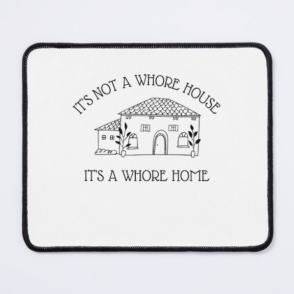 Item preview, its not a whore house its a whore home  designed and sold by Goodtoyou.