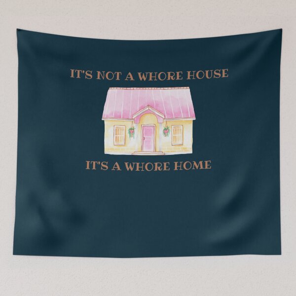 Item preview, its not a whore house its a whore home  designed and sold by Goodtoyou.