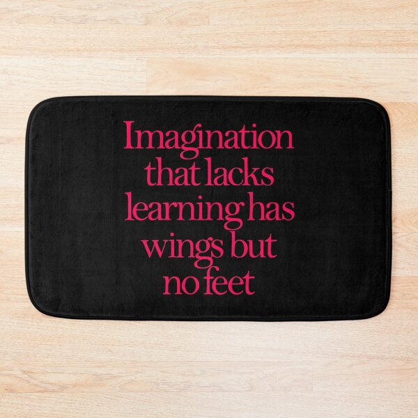 Item preview, Imagination that lacks learning has wings but no feet. v.8 designed and sold by x1brett.