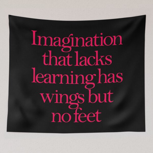 Item preview, Imagination that lacks learning has wings but no feet. v.8 designed and sold by x1brett.