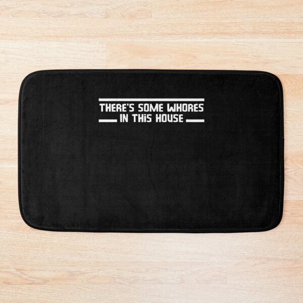 Item preview, Theres Some Whores In This House   designed and sold by Goodtoyou.