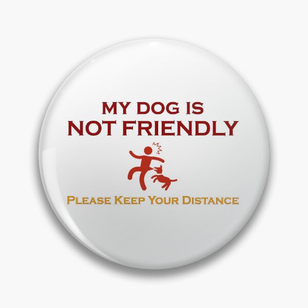 Item preview, My Dog is NOT Friendly designed and sold by TeeZine.