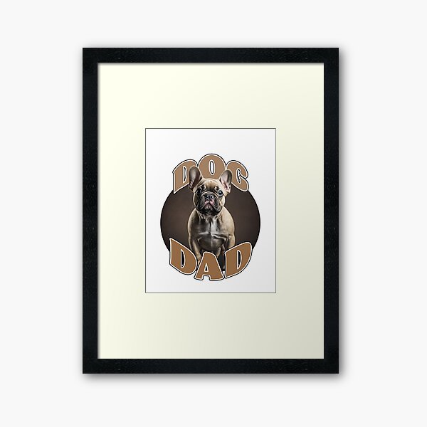 Item preview, Dog Dad - French Bulldog designed and sold by AntibodyDP7.