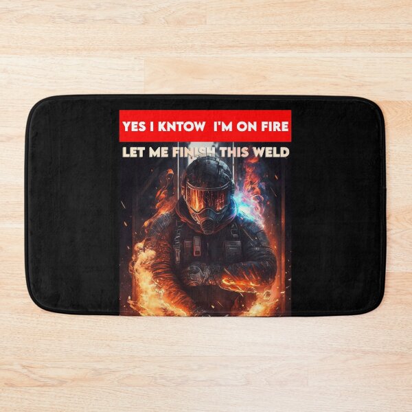 Item preview, yes i know i'm on fire let me finish this weld - welding - welder - gift for welder - funny welding gift idea - vintage - fire designed and sold by youngle.