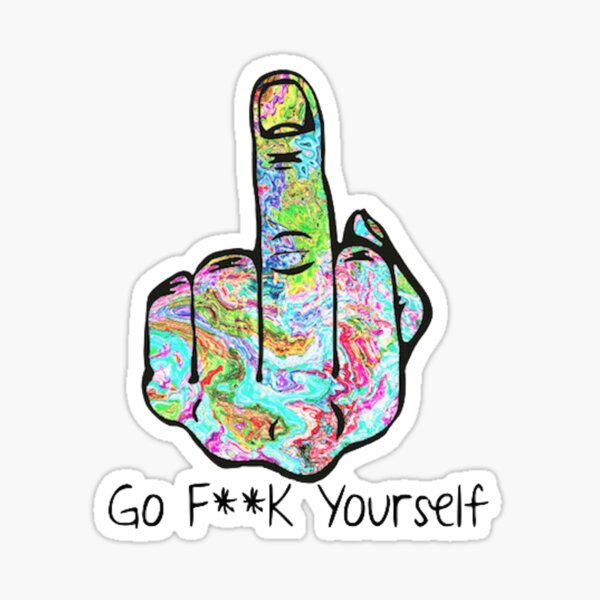 Go F**k Yourself Middle Finger Sticker