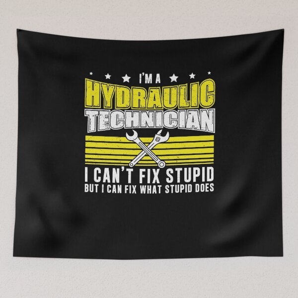 Item preview, Cool Hydraulic Technician Fixing What Stupid Does Hydraulics designed and sold by StrongShirts.