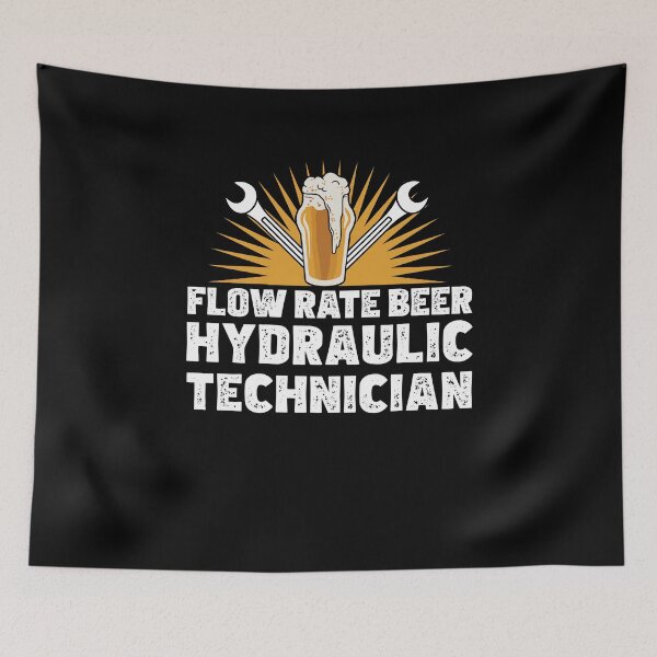 Item preview, Funny Hydraulics Fluid Flow Rate Beer A Hydraulic Technician designed and sold by StrongShirts.