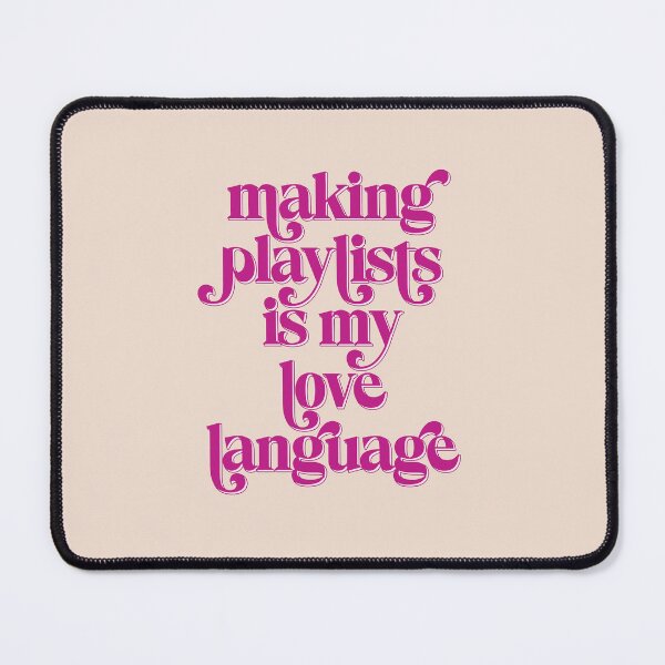 Item preview, Making Playlists is My Love Language Pink Music Lover designed and sold by dailycake.