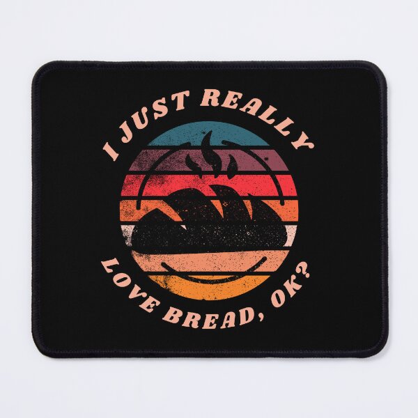 Item preview, I just really love bread, ok? designed and sold by DandyRabbit.
