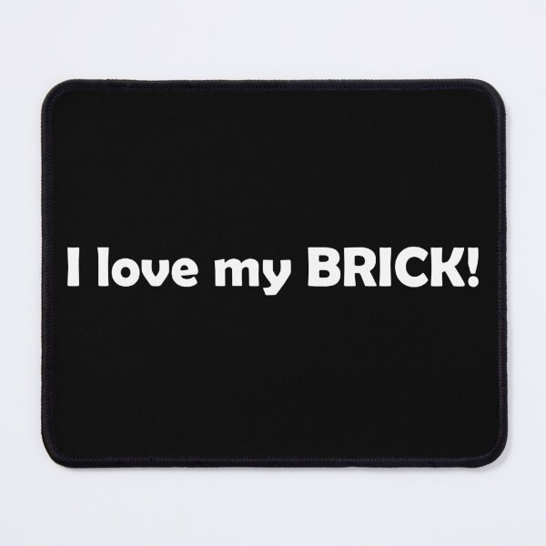Item preview, I Love my Brick designed and sold by SyzygyCreative.