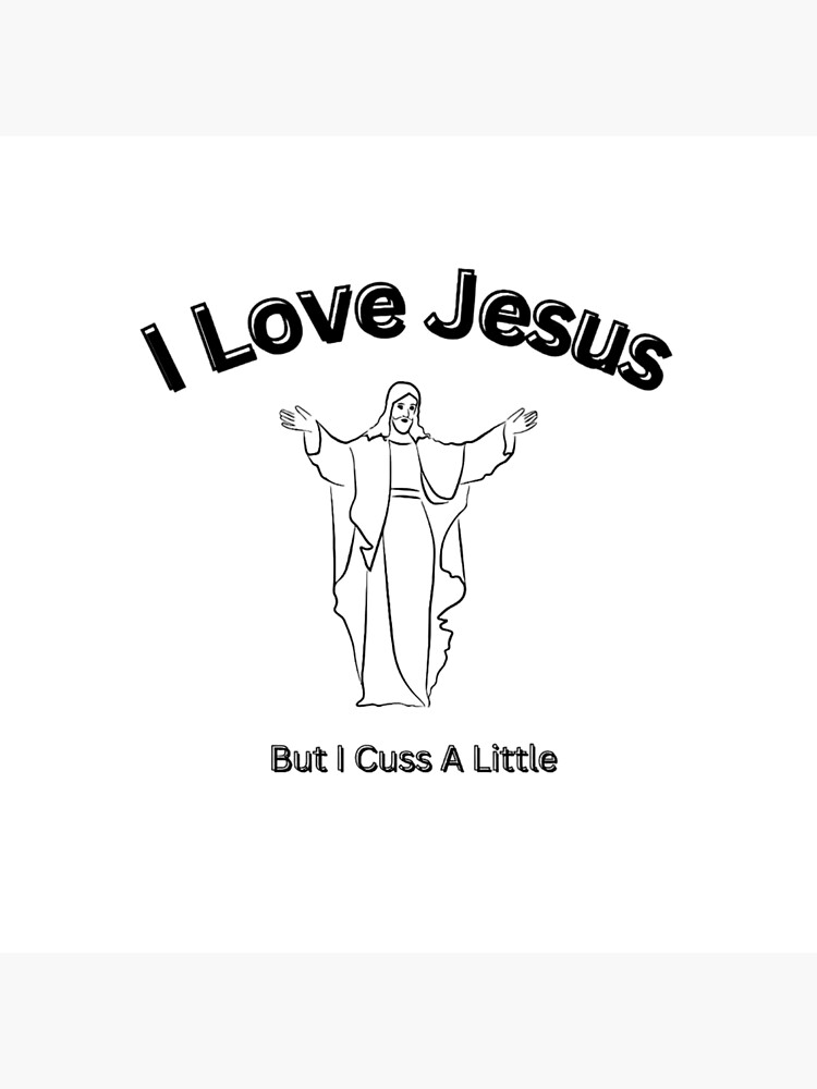 Discover I love Jesus But I cuss a little Premium Matte Vertical Poster