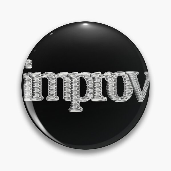 Item preview, improv -- a nice metallic design designed and sold by LaughItsComedy.