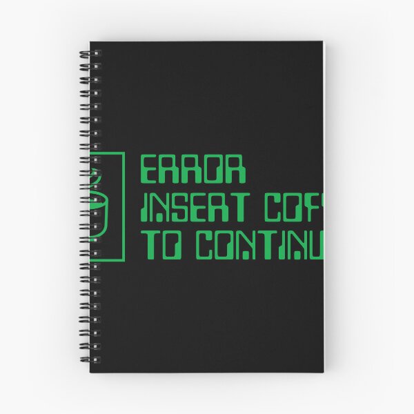 Item preview, Error Sign Insert Coffee To Continue designed and sold by brytfanna.