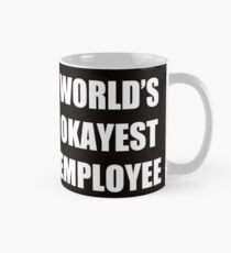 Worlds Okayest Employee Mug