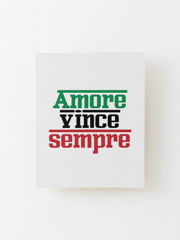 Amore Vince Sempre - Love Always Wins - Italian Phrases Mounted Print for  Sale by InnovateOdyssey