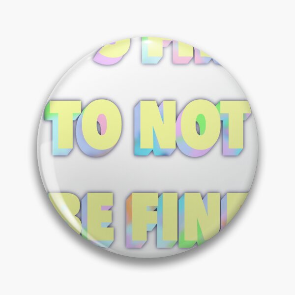 Item preview, It’s fine to not be fine  designed and sold by artbycaseylh.