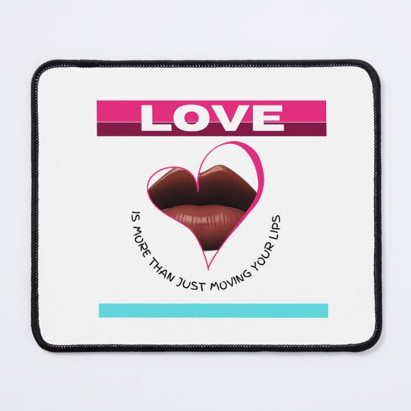 Item preview, Love Is More Than Just Moving Your Lips designed and sold by HanaiPrint.