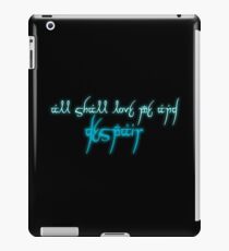 All shall love me and despair iPad Case/Skin