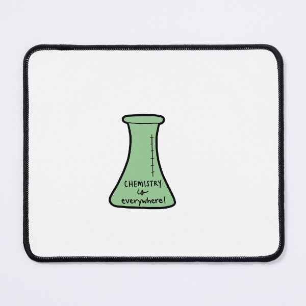 Item preview, Chemistry is everywhere! designed and sold by Morgan Hoehns.