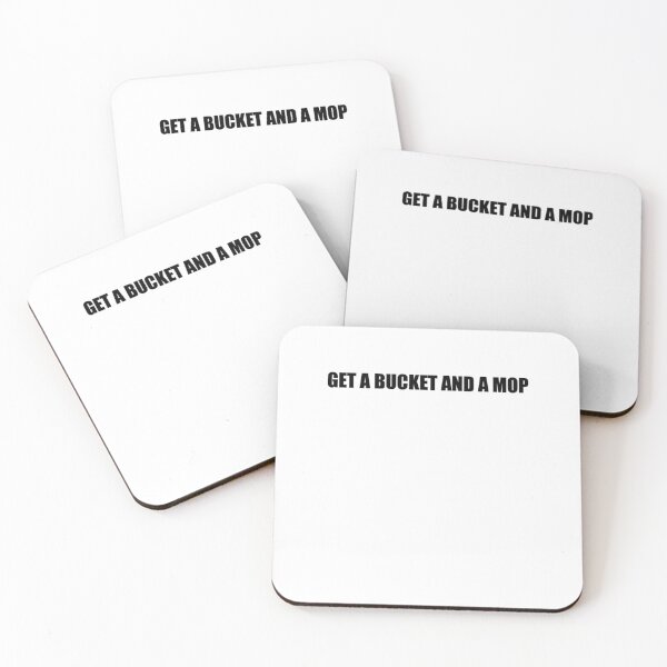 Item preview, Get a bucket and a mop  WAP      designed and sold by JohnBdaysStore.