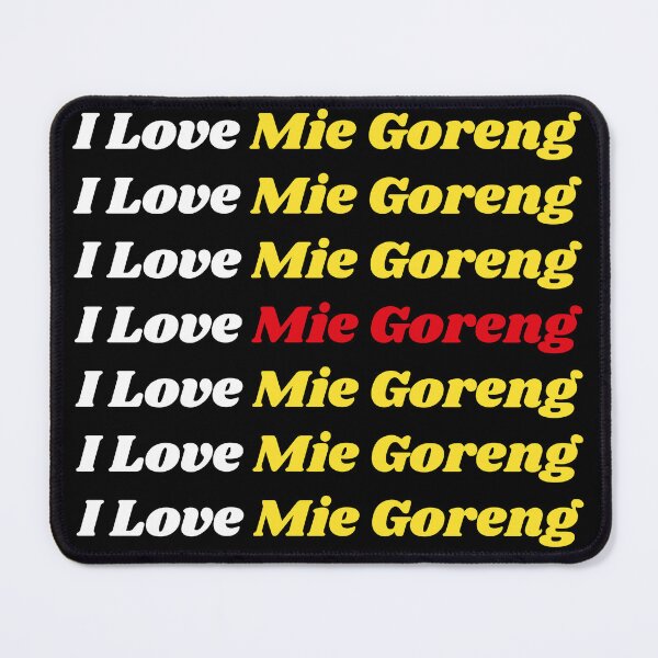 Item preview, 'I Love Mie Goreng' Indonesian Traditional Food - Delicious Text Based Design designed and sold by Ridiculam Toga.