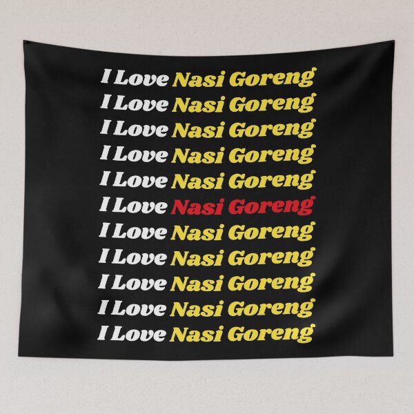 Item preview, 'I Love Nasi Goreng' Indonesian Traditional Food - Delicious Text Based Design designed and sold by Ridiculam Toga.
