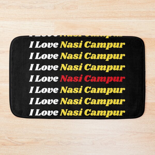 Item preview, 'I Love Nasi Campur' Indonesian Traditional Food - Delicious Text Based Design designed and sold by Ridiculam Toga.