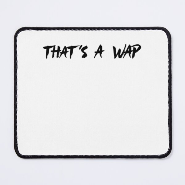 Item preview, Thats A WAP    designed and sold by JohnBdaysStore.