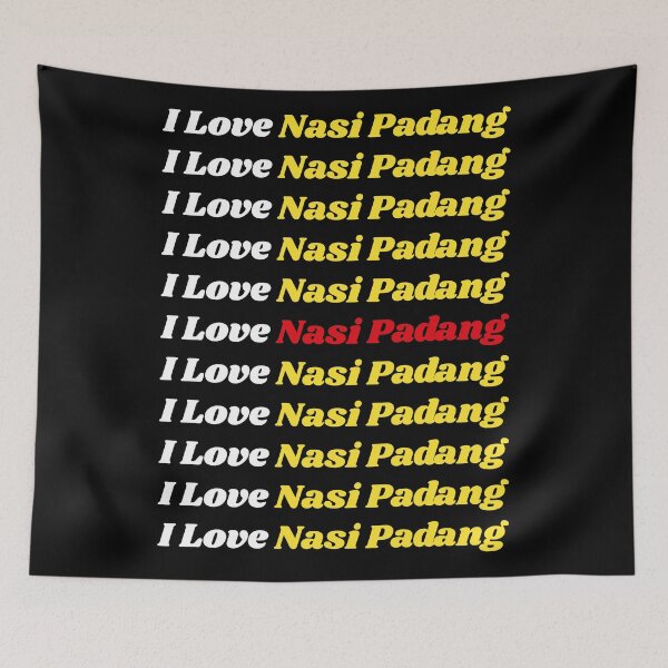 Item preview, 'I Love Nasi Padang' Indonesian Traditional Food - Delicious Text Based Design designed and sold by Ridiculam Toga.